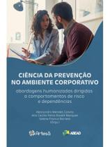 Ciência da prevenção no ambiente corporativo Ciência da prevenção no ambiente corporativo