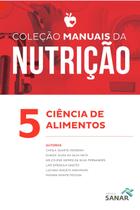 Ciencia de alimentos - manuais da nutricao, vol.5 - SANAR