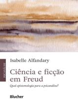 Ciência e ficção em freud Ciência e ficção em freud