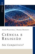 Ciência e Religião são Compatíveis Alvin Plantinga - ULTIMATO