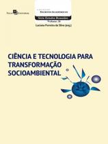 Ciência e tecnologia para transformação socioambiental - vol. 28 - PACO EDITORIAL