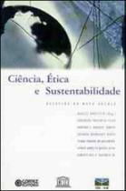 Ciencia, etica e sustentabilidade