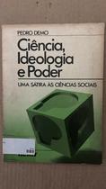 Ciencia, Ideologia E Poder: Uma Satira As Ciencias Sociaias (Portuguese Edition)