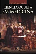 Ciência Oculta em Medicina - MADRAS EDITORA