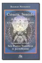 Ciência, Sentido e Evolução Ciência, Sentido e Evolução