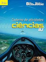 Ciências BJ - 6º Ano - Volume 1 - Caderno de Atividades