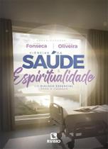 Ciências Da Saúde E Espiritualidade: Um Diálogo Essencial Para O Cuidado
