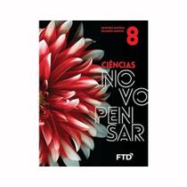 Ciências Novo Pensar - 8º ano Ciências Novo Pensar - 8º ano