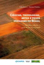 Ciencias, tecnologias, artes e povos indigenas no brasil Ciencias, tecnologias, artes e povos indigenas no brasil