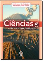 Ciências: Vida, Ambiente e Cotidiano - 6 Ano - 5 Série Ciências: Vida, Ambiente e Cotidiano - 6 Ano - 5 Série