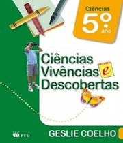 CIENCIAS VIVENCIAS E DESCOBERTAS - 5o ANO - FTD (DIDATICOS)