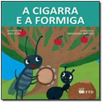 Cigarra e a formiga, a - FTD**