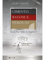 Cimento, batom e pérolas