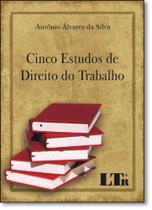 Cinco Estudos de Direito do Trabalho - LTR