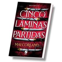 Cinco lâminas partidas Vol.1 As Lâminas Partidas, Mai Corland, Galera Cinco lâminas partidas Vol.1 As Lâminas Partidas, Mai Corland, Galera