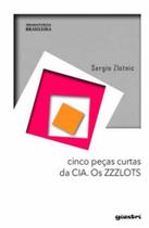 Cinco peças curtas da cia. os zzzlots - GIOSTRI Cinco peças curtas da cia. os zzzlots - GIOSTRI