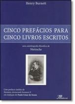 Cinco Prefácios Para Cinco Livros Escritos Cinco Prefácios Para Cinco Livros Escritos