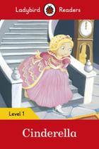 Cinderella - Ladybird Readers - Level 1 - Book With Downloadable Audio (US/UK) - Macmillan - ELT