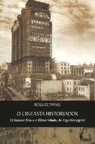 Cineasta historiador, o - o humor frio e o filme sabado, de ugo giorgetti - ALAMEDA CASA EDITORIAL