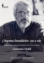 Cinema Brasileiro: Eu e Ele - Artigos, Cartas, Discursos, Ensaios, Entrevistas, Propostas Sortido