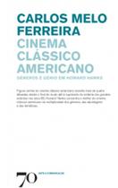 Cinema classico americano - generos e genio em howard hawks