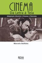 Cinema - da letra à tela Cinema - da letra à tela