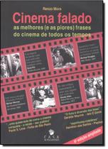Cinema falado - as melhores (e as piores) frases do cinema de todos os temp Cinema falado - as melhores (e as piores) frases do cinema de todos os temp
