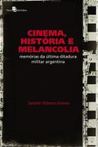 Cinema, História e Melancolia. Memórias da Última Ditadura Militar Argentina - Paco