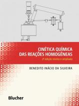 Cinética química das reações homogêneas - EDGARD BLUCHER