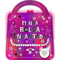Ciranda Cultural - Livro Infantil Minha Bolsa Encantada (Coleção Bolsa Divertida)
