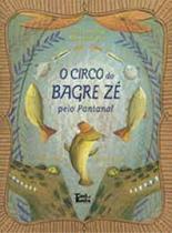 Circo do bagre Zé pelo Pantanal, O - TANTA TINTA Circo do bagre Zé pelo Pantanal, O - TANTA TINTA