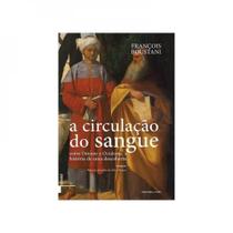 Circulaçao do sangue entre oriente e ocidente, a historia de uma descoberta, a