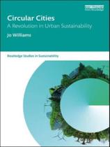 Circular cities - a revolution in urban sustainability