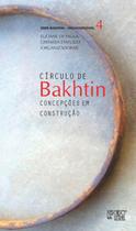 Círculo de bakhtin: concepçoes em construçao - vol. 4 - MERCADO DE LETRAS