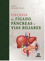 Cirurgia de fígado, pâncreas e vias biliares - Editora Rúbio