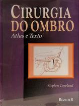 CIRURGIA DO OMBRO ATLAS E TEXTO -