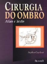 CIRURGIA DO OMBRO ATLAS E TEXTO -