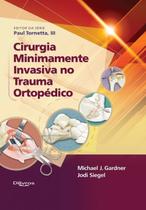 Cirurgia minimamente invasiva no trauma ortopedico - Di Livros Editora Ltda