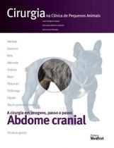 Cirurgia na clínica de pequenos animais - abdome cranial - MedVet