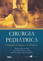 Cirurgia pediatrica - condutas clinicas e cirurgicas - GUANABARA KOOGAN