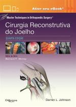 Cirurgia reconstrutiva do joelho master techniques in orthopaedic surgery - Di Livros Editora Ltda