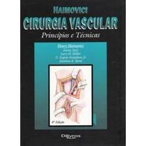 Cirurgia Vascular: Principios e Tecnicas - Di Livros Editora Ltda