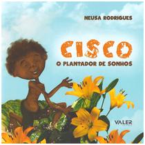 Cisco: o Plantador de Sonhos, Neursa Rodrigues