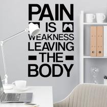 Citação inspiradora de adesivo de parede Pain is Weakness Leaving