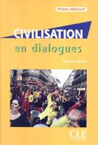 Civilisation en dialogues - niveau debutant + cd audio
