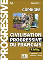 Civilisation progressive du français - niveau débutant - corrigés - 3ème édition