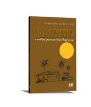 Civilização da mandioca e outros poemas luso-tropicais