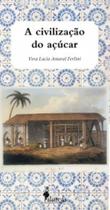 Civilização do açúcar, A Civilização do açúcar, A
