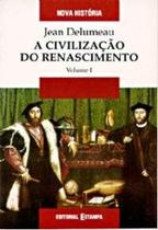 Civilizacao do renascimento volume i, a Civilizacao do renascimento volume i, a
