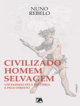 Civilizado homem selvagem - SETE AUTORES EDITORA